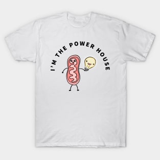 Iam the power house of the cell mitochondria T-Shirt